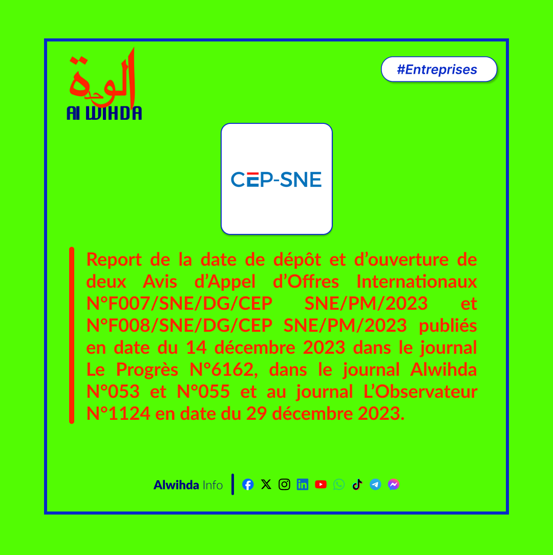 Tchad : La CEP SNE proroge le délai de dépôt de deux Avis d'Appel d'Offres Internationaux (N°F007 et F008)