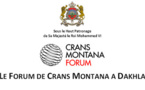 Le Crans Montana Forum de retour à Dakhla, la perle des provinces sahariennes marocaines