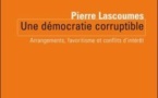 Une démocratie corruptible, un ouvrage de Pierre Lascoumes