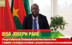 Chine-Burkina : l’initiative « la Ceinture et la Route » permettra l'ouverture et la mondialisation (Issa Joseph Paré)